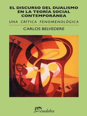 cover image of El discurso del dualismo en la Teoría Social Contemporánea